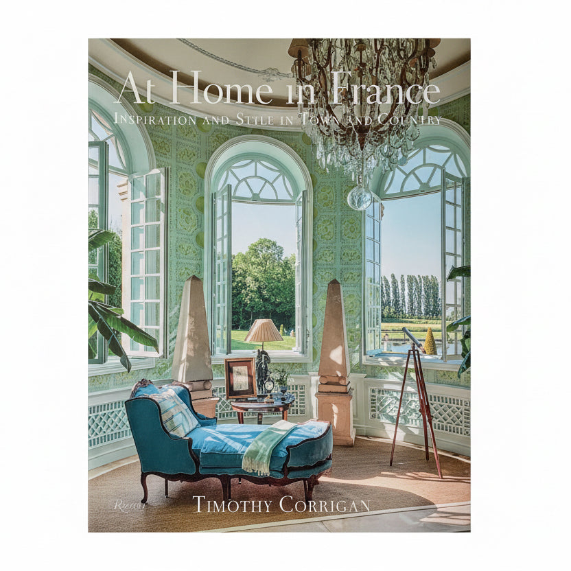 At Home in France: Inspiration and Style in Town and Country