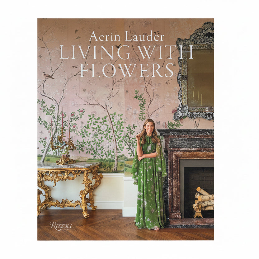 Living with Flowers by Aerin Lauder
